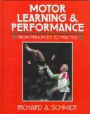 Cover of: Motor learning & performance by Richard A. Schmidt