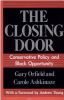Cover of: The closing door: conservative policy and black opportunity