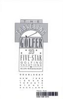 Cover of: The traveling golfer: 20 five-star golfing vacations