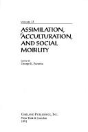 Cover of: Assimilation, acculturation, and social mobility