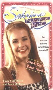 Cover of: Good Switch, Bad Switch (Sabrina the Teenage Witch #3) by David Cody Weiss, Bobbi J. G. Weiss