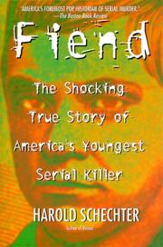 Cover of: Fiend: the shocking true story of America's youngest serial killer
