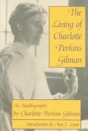 Cover of: The living of Charlotte Perkins Gilman: an autobiography