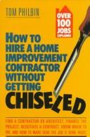Cover of: How to hire a home improvement contractor without getting chiseled