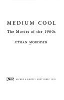 Cover of: Medium cool: the movies of the 1960s