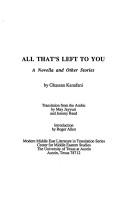 Cover of: All that's left to you by Ghassan Kanafani