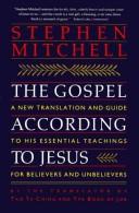 The Gospel according to Jesus by Mitchell, Stephen