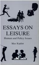 Cover of: Essays on leisure: human and policy issues
