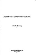 Cover of: Apartheid's environmental toll by Alan Thein Durning