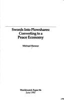 Cover of: Swords into plowshares: converting to a peace economy