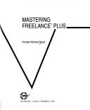 Mastering Freelance plus by Donald Richard Read