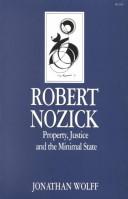 Cover of: Robert Nozick: property, justice, and the minimal state