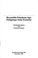 Cover of: Beyond the petroleum age: designing a solar economy