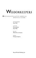 Cover of: Wisdomkeepers: meetings with Native American spiritual elders