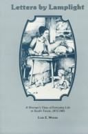 Cover of: Letters by lamplight: a woman's view of everyday life in South Texas, 1873-1883