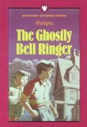 Cover of: The ghostly bell ringer and other mysteries