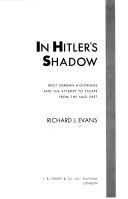 Cover of: In Hitler's shadow: West German historians and the attempt to escape from the Nazi past