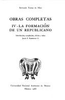La formación de un republicano by José Servando Teresa de Mier Noriega y Guerra