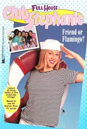 Cover of: Friend Or Flamingo? (Full House Club: Stephanie)