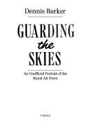 Guarding the skies : an unofficial portrait of the Royal Air Force