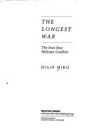 Cover of: The longest war by Dilip Hiro