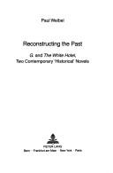 Reconstructing the past by Paul Weibel
