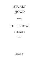 Cover of: The brutal heart: a novel