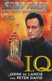 Star Trek The Next Generation - I, Q by John de Lancie, Peter David, Peter David