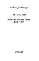 Testimonies : selected shorter prose 1950-1987