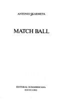 Cover of: Match ball by Antonio Skármeta