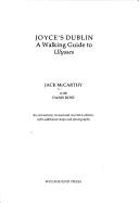 Joyce's Dublin : a walking guide to Ulysses