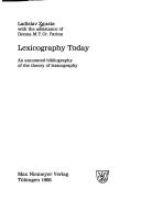 Cover of: Lexicography today: an annotated bibliography of the theory of lexicography