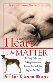 Cover of: The Heart of the Matter : Breaking Codes and Making Connections Between You and Your Dog or Your Cat