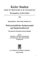Cover of: Weltwirtschaftlicher Strukturwandel und Standortwettbewerb: die deutsche Wirtschaft auf dem Prüfstand
