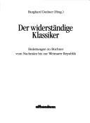Cover of: Der Widerständige Klassiker: Einleitungen zu Büchner vom Nachmärz bis zur Weimarer Republik