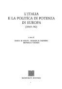 Cover of: L' Italia e la politica di potenza in Europa (1945-50)
