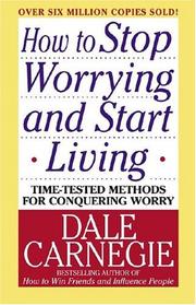 Cover of: How to stop worrying and start living