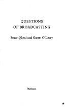 Cover of: Questions of broadcasting