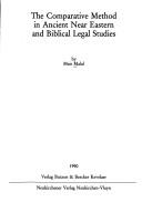 Cover of: The comparative method in ancient Near Eastern and biblical legal studies