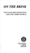 Cover of: On the brink: nuclear proliferation and the Third World