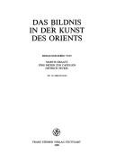 Cover of: Das Bildnis in der Kunst des Orients
