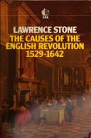 The causes of the English Revolution, 1529-1642 by Lawrence Stone