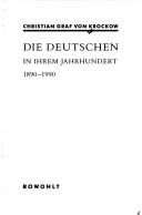 Cover of: Die Deutschen in ihrem Jahrhundert 1890-1990