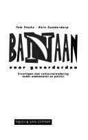 Cover of: Banaan voor gevorderden: ervaringen met cultuurverandering onder ambtenaren en politici