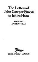 Cover of: The letters of John Cowper Powys to Ichiro Hara