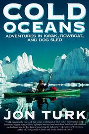 Cover of: Cold Oceans: Adventures in Kayak, Rowboat, and Dogsled