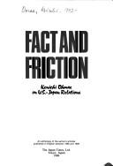 Cover of: Fact and friction: Kenichi Ohmae on U.S.-Japan relations.