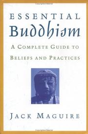 Cover of: Essential Buddhism: a complete guide to beliefs and practices
