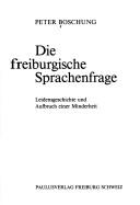Die freiburgische Sprachenfrage by Peter Boschung