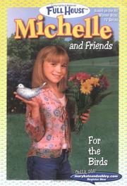 Cover of: For the Birds (Full House : Michelle and Friends) by Jacqueline Carroll